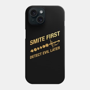 Smite First Detect Evil Later Funny Paladin Phone Case