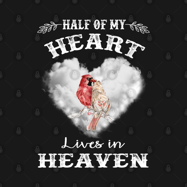 Half Of My Heart Lives In Heaven by DMMGear