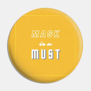 MASK is a MUST Pin