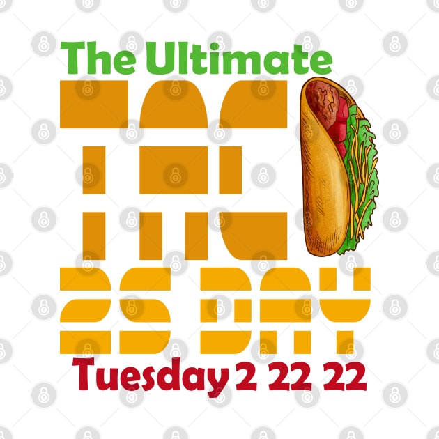 The ultimate taco twosday 2s day 2 22 22 by Top Art