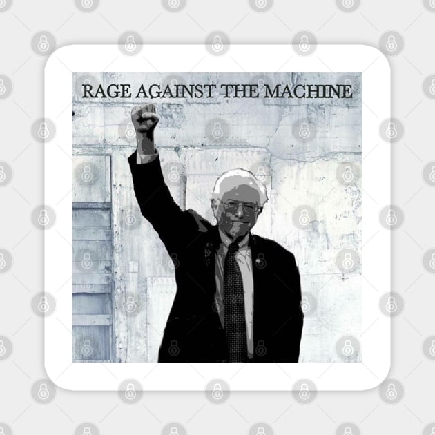 Bernie Sanders - Rage against the system Magnet by MajorCompany