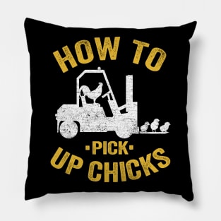 Funny How To Pick Up Chicks Forklift Operator Gift Pillow