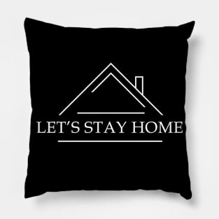 Let's stay home (white color) Pillow