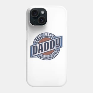 Best World's Daddy - Gift For Father Phone Case