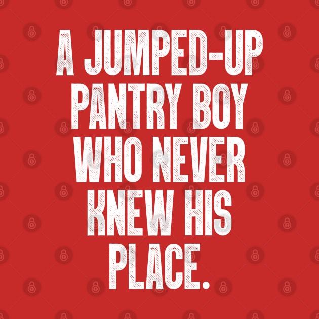 A jumped-up pantry boy / Smiths Lyrics Quote by DankFutura