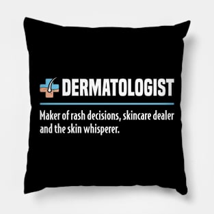 Funny Dermatologist Doctor Definition Dermatology Pillow