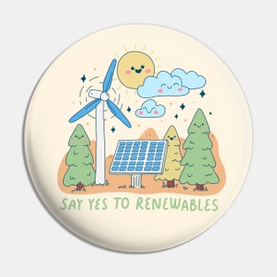 Say Yes To Renewables Pin