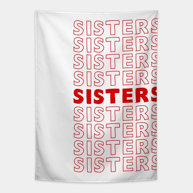 Sisters / Awesome Sisterhood BFF Gift Tapestry by DankFutura