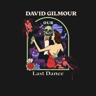 Our Last Dance David T-Shirt