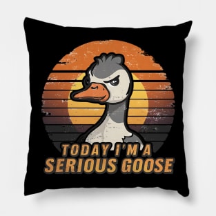 Today I'm A Serious Goose Funny Silly Goose Meme Pillow