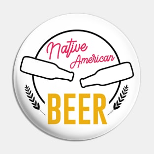 Native American Beer Pin