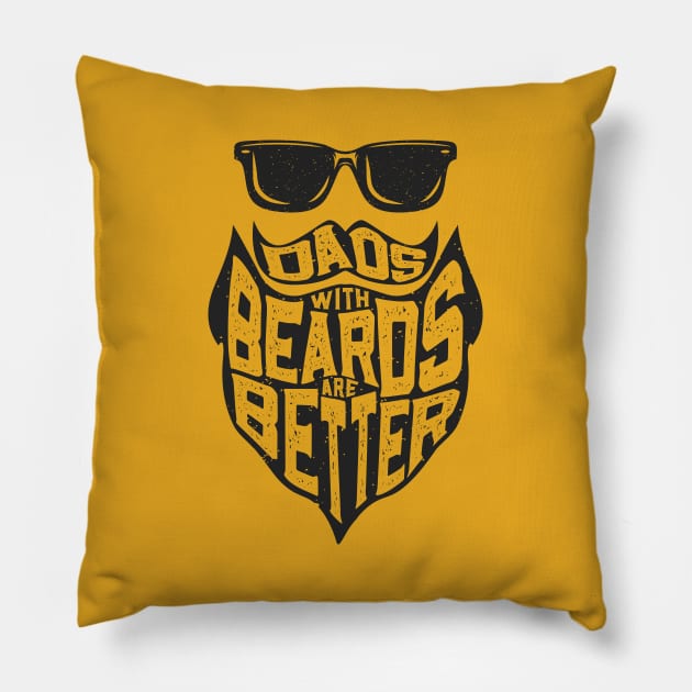 FUNNY DADS WITH BEARDS ARE BETTER HAPPY FATHERS DAY Pillow by Fitastic