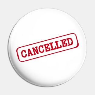 Cancelled Pin