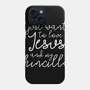 I Just Want To Love Jesus And My Chincilla Hilarious Phone Case