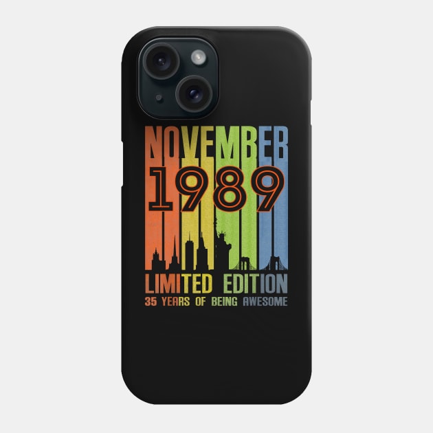 November 1989 35 Years Of Being Awesome Limited Edition Phone Case by SuperMama1650