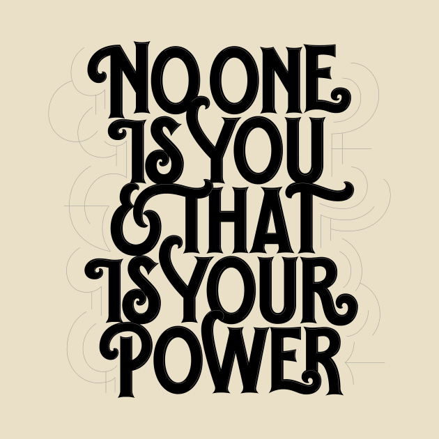 No one is you and that is your power by bjornberglund