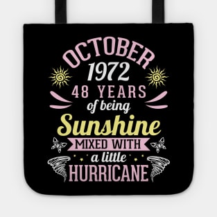 October 1972 Happy 48 Years Of Being Sunshine Mixed A Little Hurricane Birthday To Me You Tote