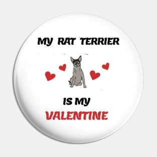 My Rat Terrier is My Valentine Pin