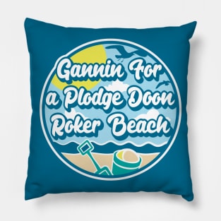 Gannin for a plodge doon Roker Beach - Going for a paddle in the sea at Roker Beach Pillow