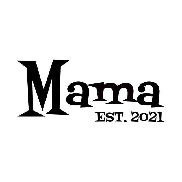 Mama Est 2021 by Dizzyland