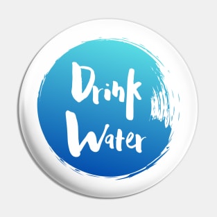 Drink Water Pin