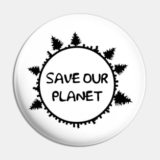 SAVE OUR PLANET Pin