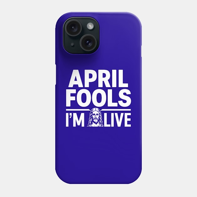 Easter April Fools Day 2024 Jesus is Alive Christian Phone Case by Shopinno Shirts