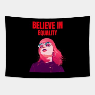 Believe in equality, mugs, masks, totes, phone cases, notebooks, pins, Tapestry