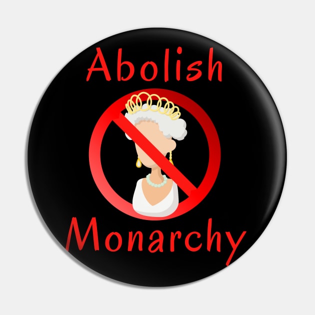 Abolish the Monarchy Pin by Try It