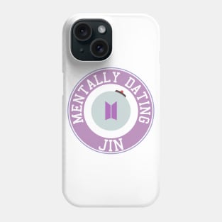 Mentally dating BTS Jin logo Phone Case