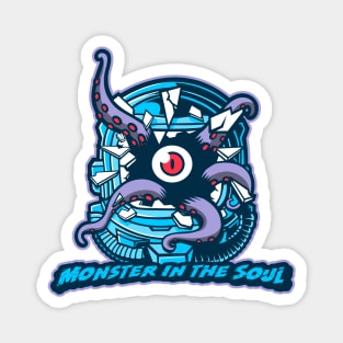 Monster in the soul Magnet