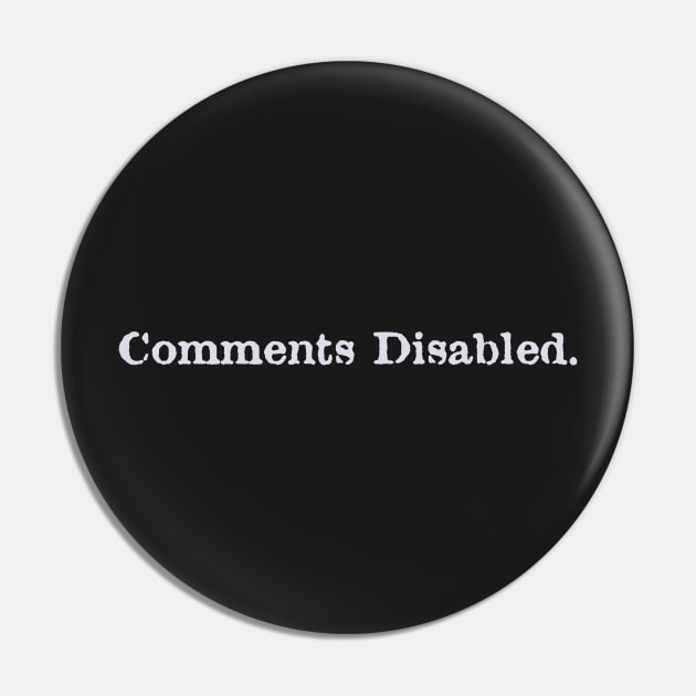 Comments Disabled Pin by ObtuseObstructionist