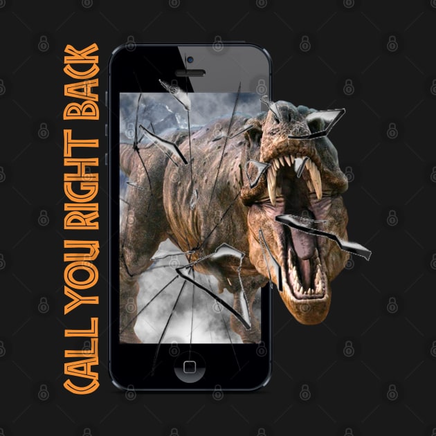 T-Rex call you back Jurassic Tyrannosaurus dinosaur - T shirt by Pannolinno