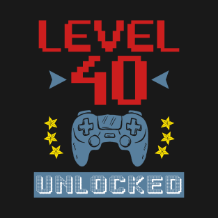 Level 40 Unlocked Shirt Funny Video Gamer 40th Birthday Gift T-Shirt