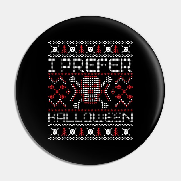 Funny I Prefer Halloween Best Scary X-mas Pin by printalpha-art