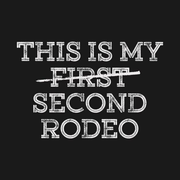 This Is My Second Rodeo by Bigfinz