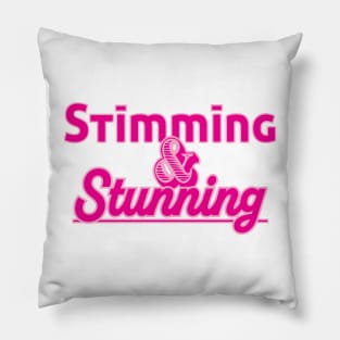 Stimming & Stunning! Pillow