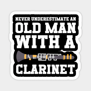 Never Underestimate An Old Man With A Clarinet Magnet