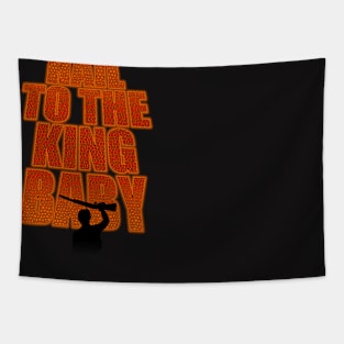 Hail To The King Baby Tapestry