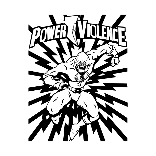 GO GO POWERVIOLENCE by pontosix