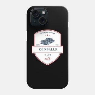 Old Balls Club Phone Case