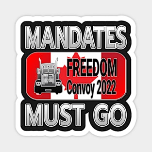 MANDATES MUST GO FREEDOM CONVOY CANADA  THANKS TO THE TRUCKERS - TRUCKERS FOR FREEDOM WE LOVE YOU TRUCKERS GRAY LETTERS Magnet