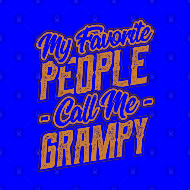 My Favorite People Call Me Grampy by aneisha