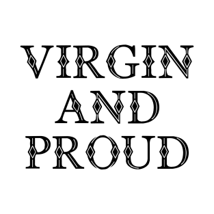 virgin and proud T-Shirt