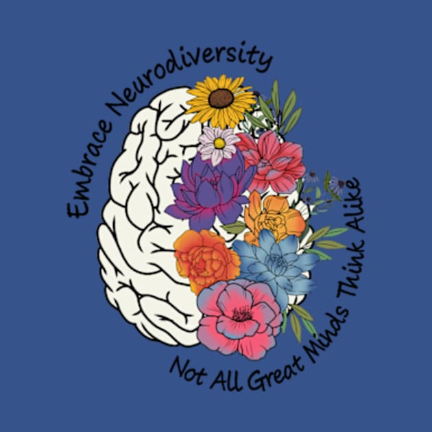 Not All Great Minds Think Alike, Autism Awareness, Neurodiversity by MichaelStores