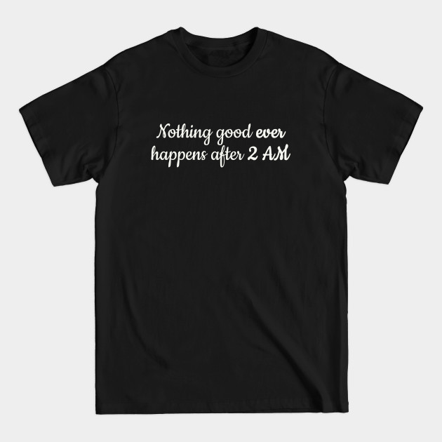 Discover Nothing good... - How I Met Your Mother - T-Shirt