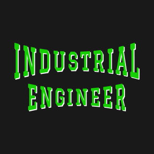 Industrial Engineer in Green Color Text T-Shirt