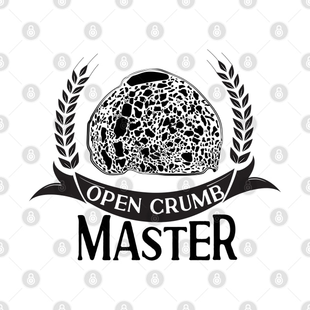 Baking Baker Sourdough Bread Open Crumb Master by Tom´s TeeStore