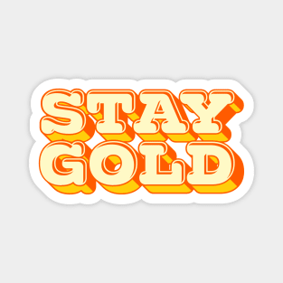 Stay Gold Magnet