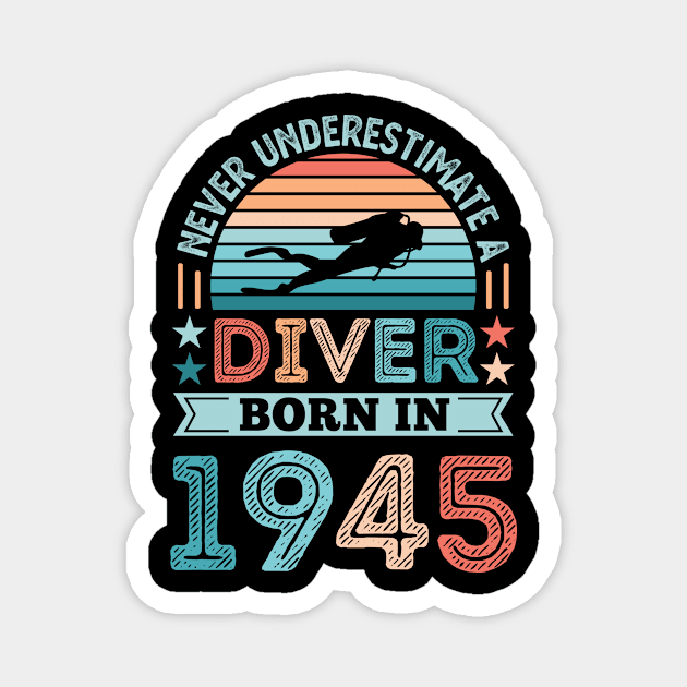 Diver born 1945 80th Birthday Diving Gift Dive Fan Magnet by Born in